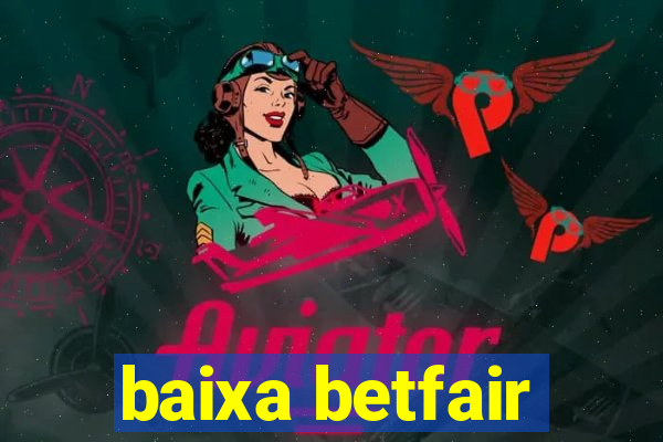 baixa betfair